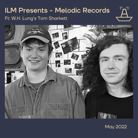ILM Presents Melodic Records