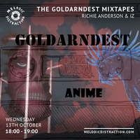 The Goldarndest Mixtapes with Richie Anderson and Iz: Anime OST Special (October '21)
