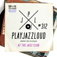 PJL sessions #312 [at the jazz club]