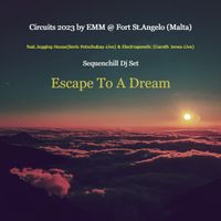 'Escape To A Dream' (Circuits 2023 by EMM @ Fort St.Angelo-Malta)