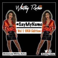 #SayMyName - Vol 1 UKG Edition