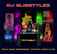 DJ GlibStylez - Waay Back Wednesday 6-7-23