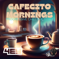 Cafecito Mornings Progressive Chill House Mix 2024.3