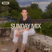 Sunday Mix: Maya Shenfeld