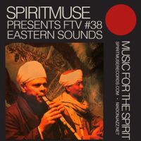 SPIRITMUSE presents FTV #38: Eastern Jazz Sounds