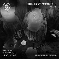 The Holy Mountain with Kessie (March '23)
