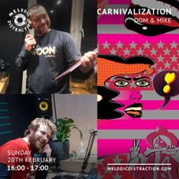 Carnivalization with Dom & Mike (February '22)