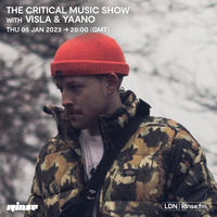 The Critical Music Show with VISLA & YAANO | Rinse FM | 05.01.2023