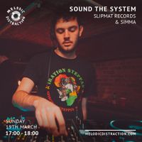 Sound the System with Slipmat Records & Simma (March '23)