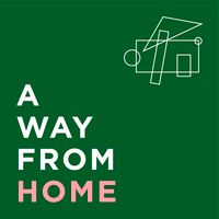 A Way From Home: Introduction
