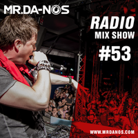 Mr.Da-Nos Radio Mix Show #53
