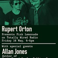 14.05.21 Pink Lemonade - Rupert Orton with guest Allan Jones