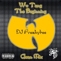 DJ FreakyBee - Wu Tang - The Beginning (Clean Mix)