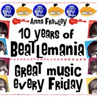 10 years of Beatlemania on Anna Frawley's Beatle Show on Radio Wnet with our guest Janis Mitchell.