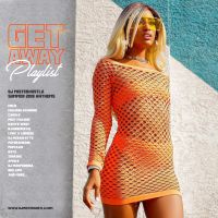 Getaway Playlist (Summer 2018 Anthems)