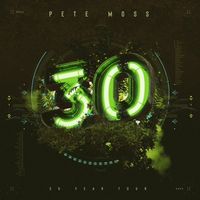 Pete Moss 30 year mix
