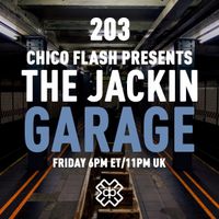 Chico Flash - The Jackin’ Garage (02/12/22)