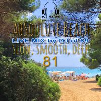 AbSoulute Beach Vol. 81 - slow smooth deep