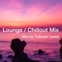 Lounge / Chillout Mix  July 2018 by Yukinari Iwata