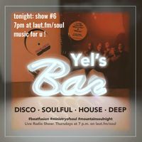 Yel´s Bar No. 6 - house deep disco soulful