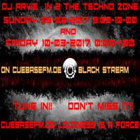 DJ Arvie In 2 The Techno Zone 05-03 and 10-03-2017