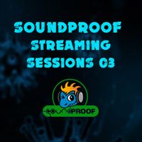 Soundproof Streaming Sessions 03 [11.28.2020]