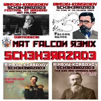 Scheherazade - Nikolai Rimsky-Korsakov Synthesized by Matt Falcone