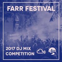 Farr Festival 2017 DJ Mix: - DJ-THE GREEK