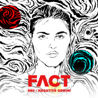 FACT mix 580: Negative Gemini