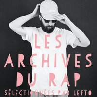 Teaser LeFtO - Les Archives du Rap 1980 - 1990 / 1991 - 2000 / 2001 - 2010 (Universal France) - Mix.