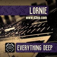 Lornie - Everything Deep (04/02/23)