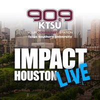 Impact Houston Live w/ The Professor Kalan Laws and Wanda Adams March 2,2019