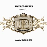 DJ 38 - Reggae Mix (02-25-13)