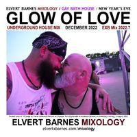 December 2022 GLOW OF LOVE Underground House NYE 2023 Mix