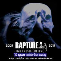 Rapture 10 year anniversary - 6/08/2015