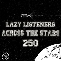 Lazy Listeners - Across The Stars (22/05/22)