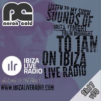 Aaron Cold - [ILR v30] Sounds Of Ibiza (#ibiza2017)