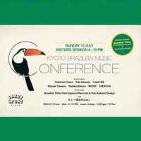 "KYOTO BRAZILIAN MUSIC CONFERENCE 2022” 2022.07.10 Live DJ Mixed by Yoshihiro Okino (KJM)