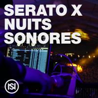 Serato x Nuits Sonores - DJ TAKAJ