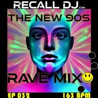 The New '90s Rave Mix - 032 (163 bpm) - Mixed by Recall DJ by Recall DJ ...