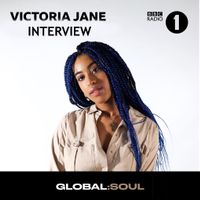 Global Soul: Victoria Jane (BBC Radio 1) Special by Global Soul