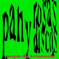 [SdT13] Pan y Rosas Discos