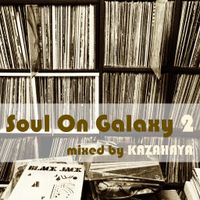 SOUL ON GALAXY 2 - Kazahaya