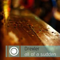 drexler - all of a sudden