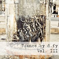 Trance by d.fy - Volume 3
