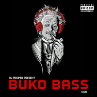 THE DJ PROPER PODCAST - BUKO BASS 000