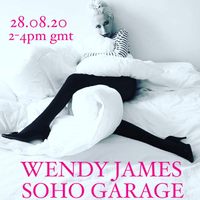 Soho Garage with Wendy James (28/08/2020)