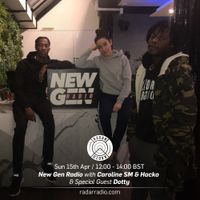 New Gen Radio w/ Caroline SM & Hacko and Special Guests: Dotty & Theo Motive - 15th April 2018