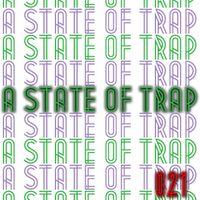 A State Of Trap: Episode 21