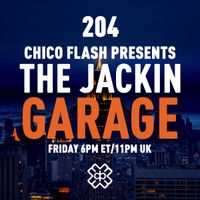 Chico Flash - The Jackin’ Garage (09/12/22)